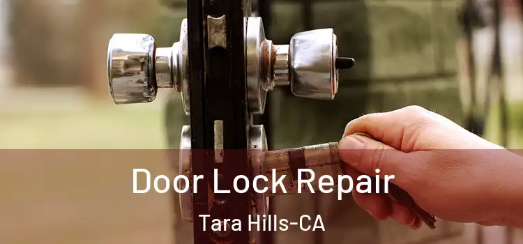  Door Lock Repair Tara Hills-CA