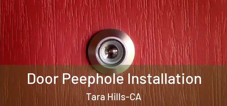  Door Peephole Installation Tara Hills-CA