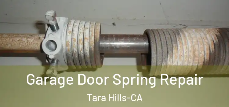  Garage Door Spring Repair Tara Hills-CA